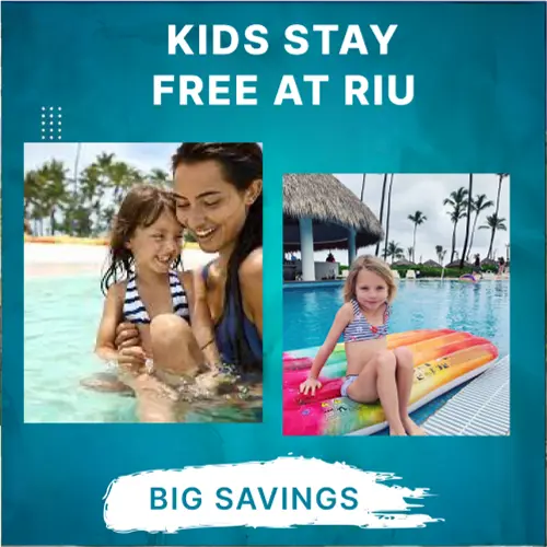 KIDS STAY FREE AT RIU